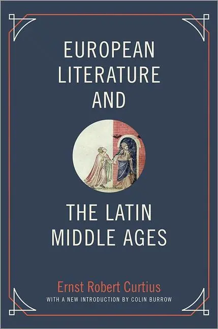 Cover: 9780691157009 | European Literature and the Latin Middle Ages | Ernst Robert Curtius