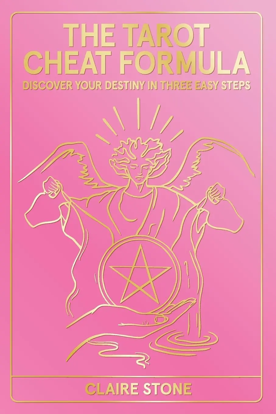 Cover: 9781738507009 | The Tarot Cheat Formula | Discover Your Destiny in Three Easy Steps