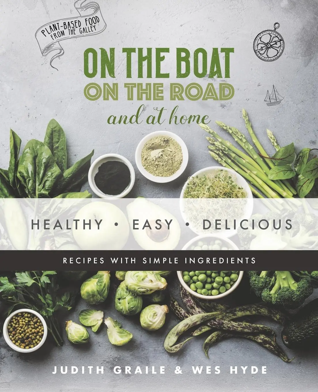 Cover: 9781778277009 | Healthy - Easy - Delicious | plant-based recipes from the galley