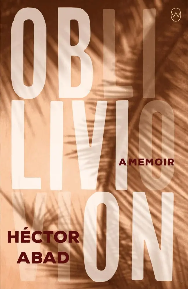 Cover: 9781912987009 | Oblivion | Hector Abad | Taschenbuch | Kartoniert / Broschiert | 2019