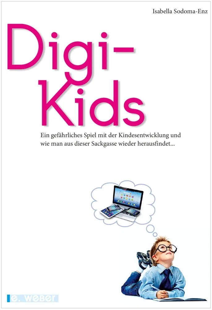 Cover: 9783852537009 | Digi-Kids | Isabella Sodoma-Enz | Taschenbuch | Deutsch | 2021