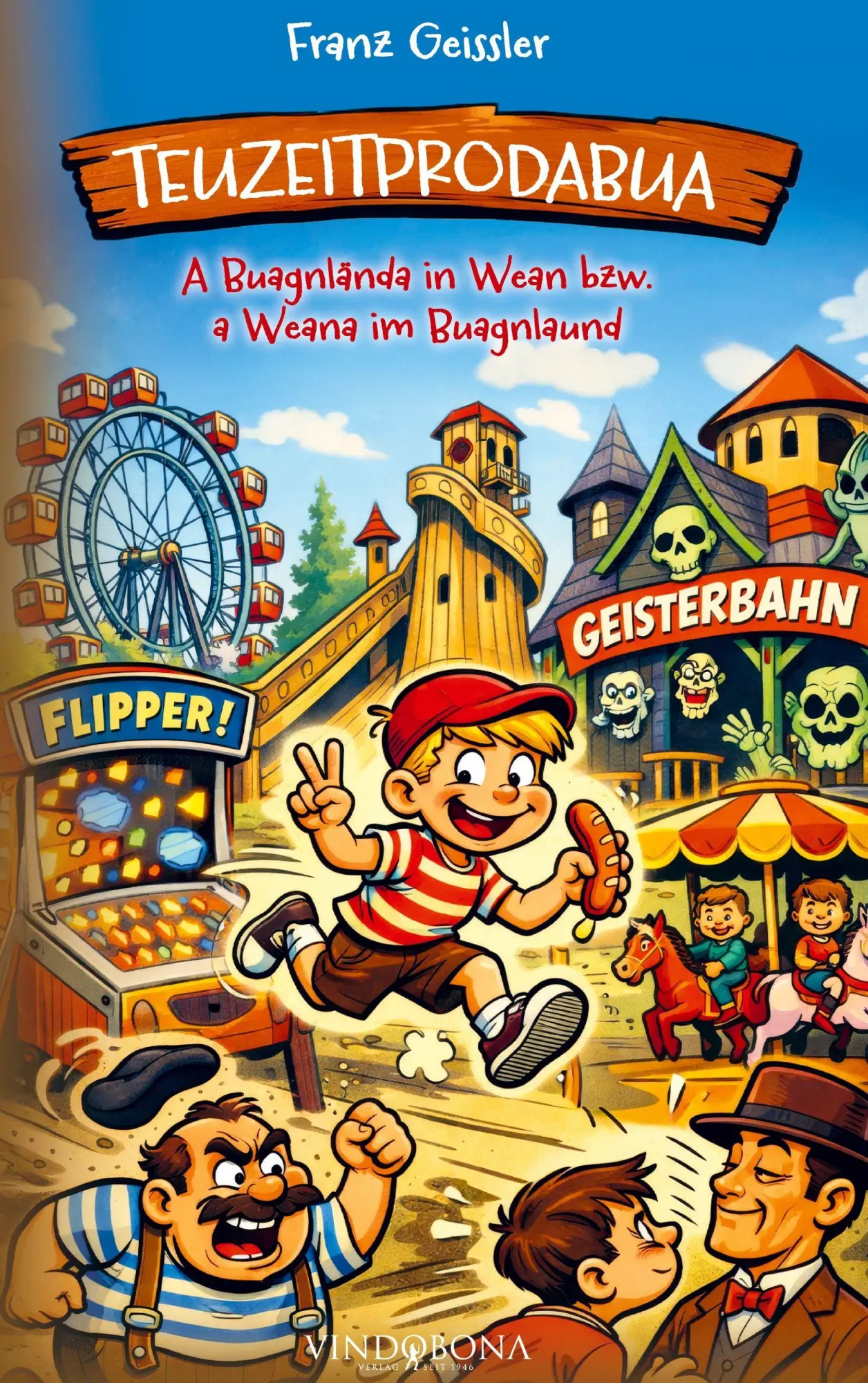Cover: 9783903637009 | Teuzeitprodabua | A Buagnlända in Wean bzw. a Weana im Buagnlaund
