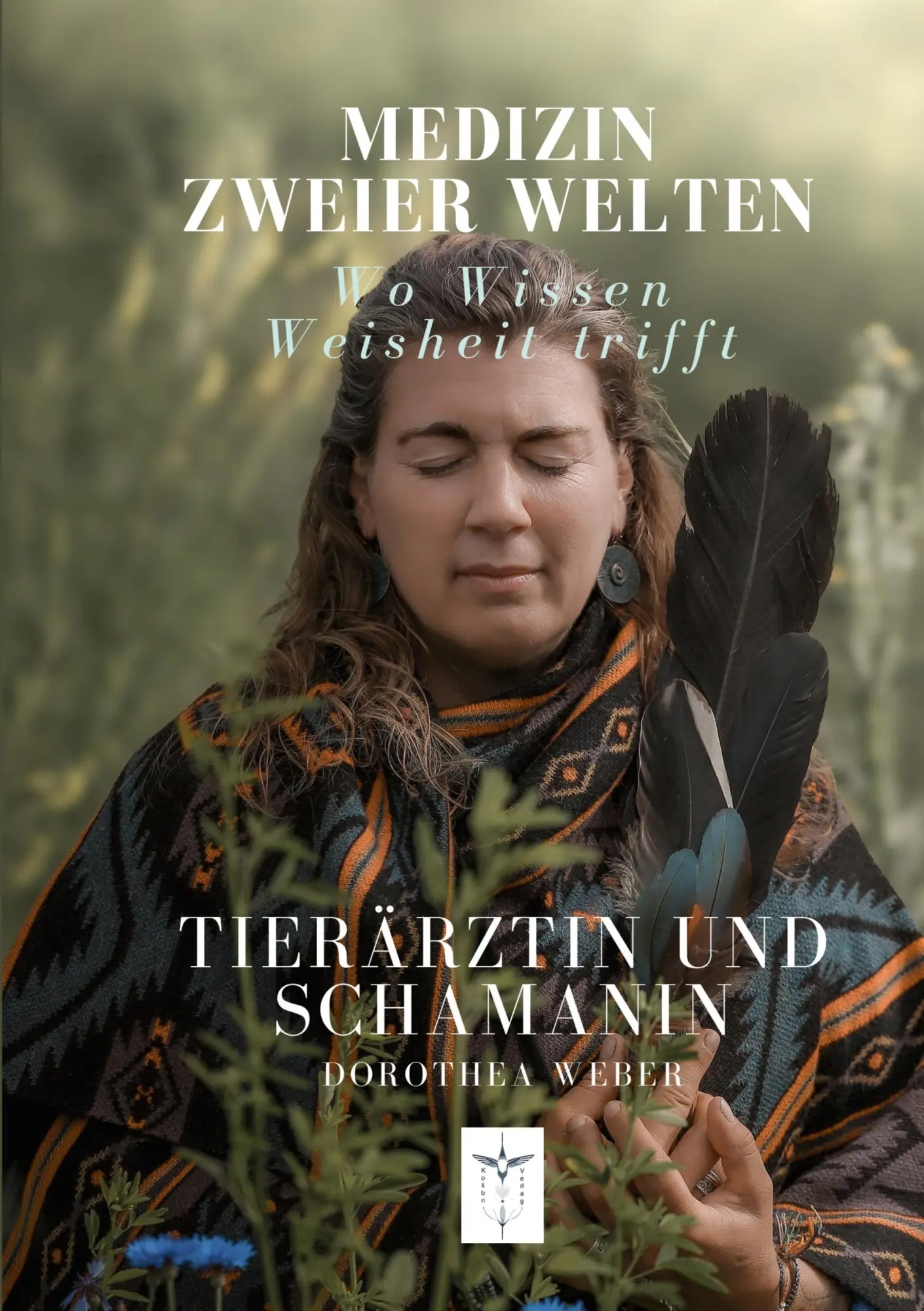 Cover: 9783912477009 | Medizin zweier Welten - Wo Wissen Weisheit trifft | Dorothea Weber