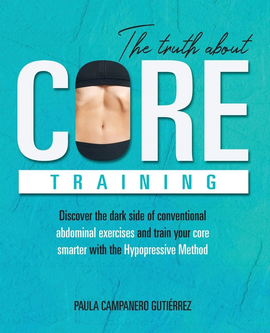 Cover: 9780645917109 | The Truth About Core Training | Paula Campanero Gutiérrez | Buch