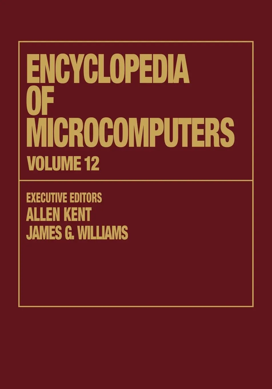 Cover: 9780824727109 | Encyclopedia of Microcomputers | Allen Kent (u. a.) | Taschenbuch