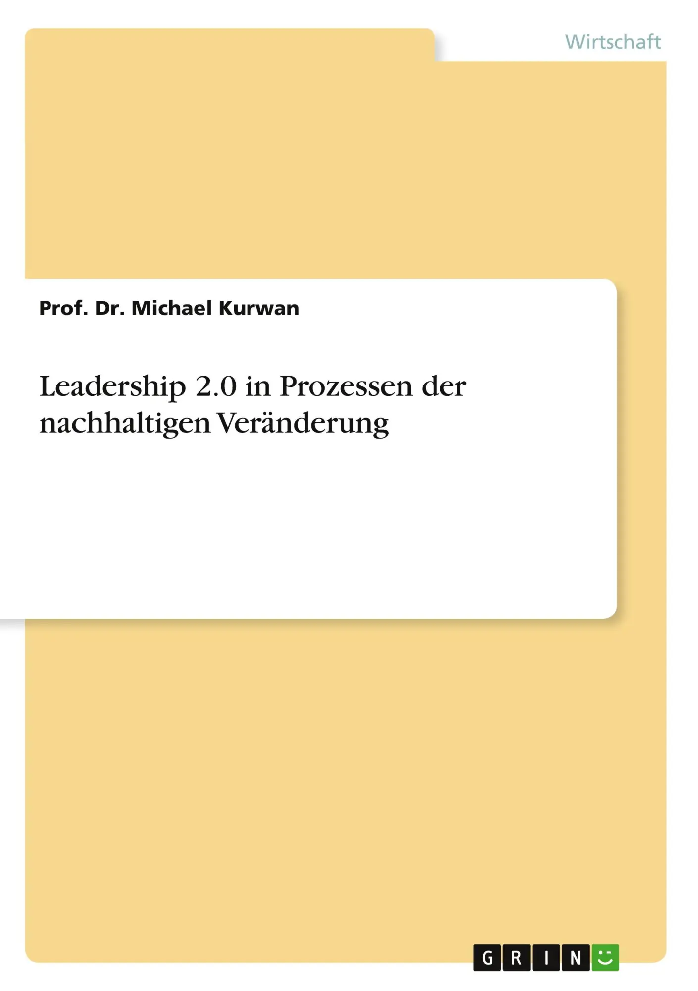Cover: 9783389137109 | Leadership 2.0 in Prozessen der nachhaltigen Veränderung | Kurwan