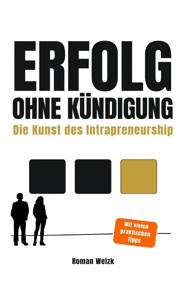 Cover: 9783565427109 | Erfolg ohne Kündigung - Die Kunst des Intrapreneurship Karriere...