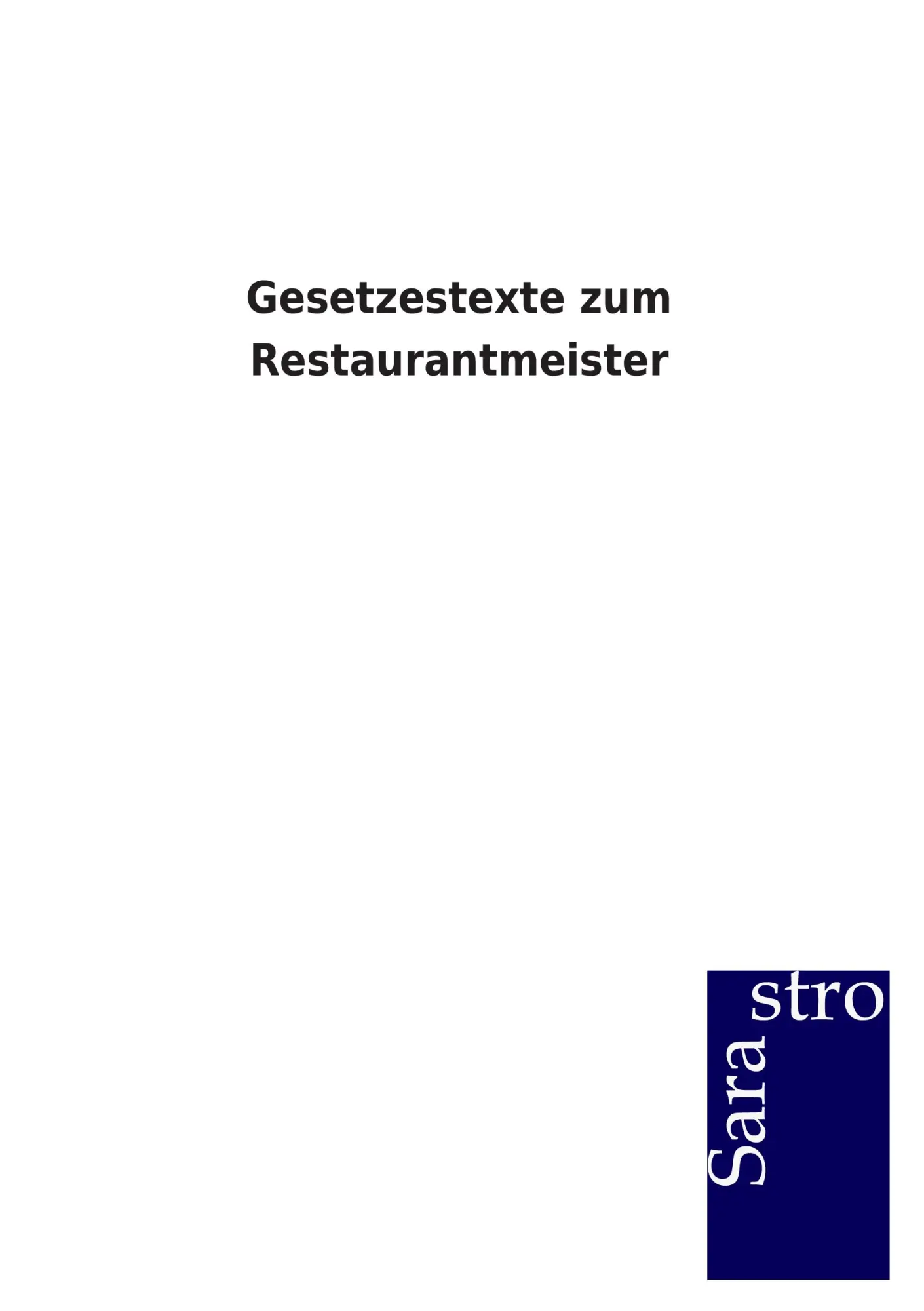 Cover: 9783864717109 | Gesetzestexte zum Restaurantmeister | Sarastro Gmbh | Taschenbuch