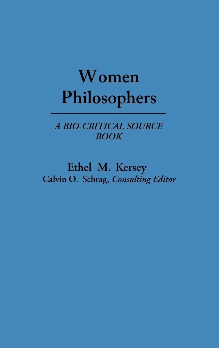 Cover: 9780313257209 | Women Philosophers | A Bio-Critical Source Book | Ethel M. Kersey