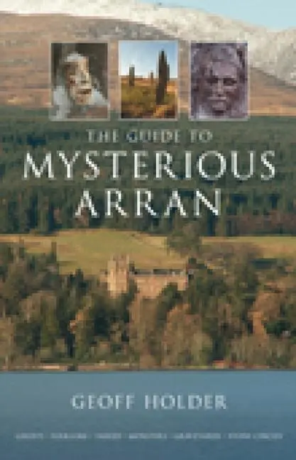 Cover: 9780752447209 | The Guide to Mysterious Arran | Geoff Holder | Taschenbuch | Englisch