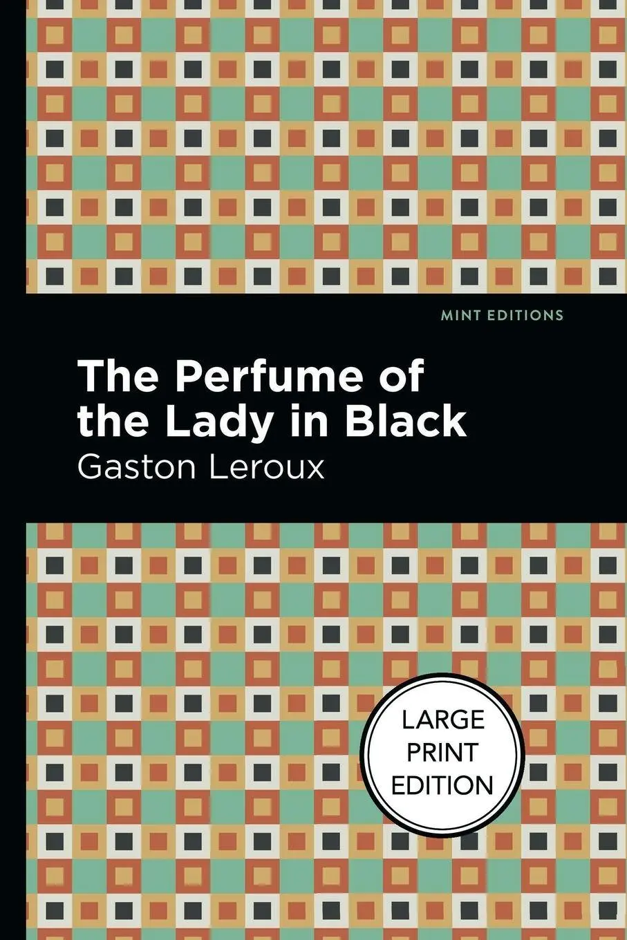 Cover: 9781513137209 | The Perfume of the Lady in Black | Large Print Edition | Gaston Leroux