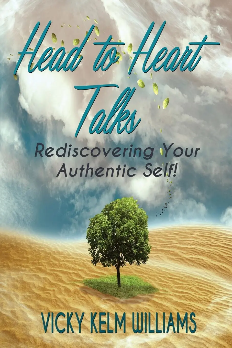 Cover: 9781604147209 | Head to Heart Talks - Rediscovering Your Authentic Self! | Williams