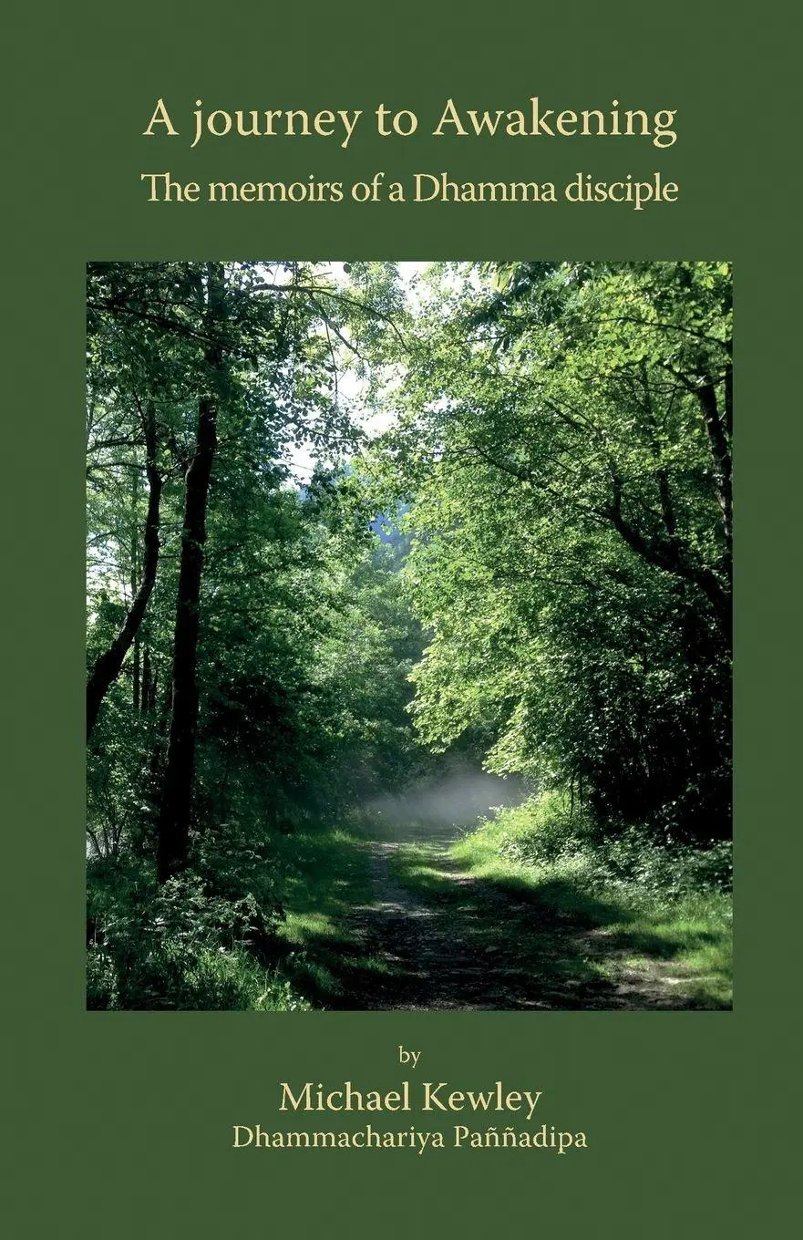 Cover: 9781899417209 | A journey to Awakening | The memoirs of a Dhamma disciple | Kewley