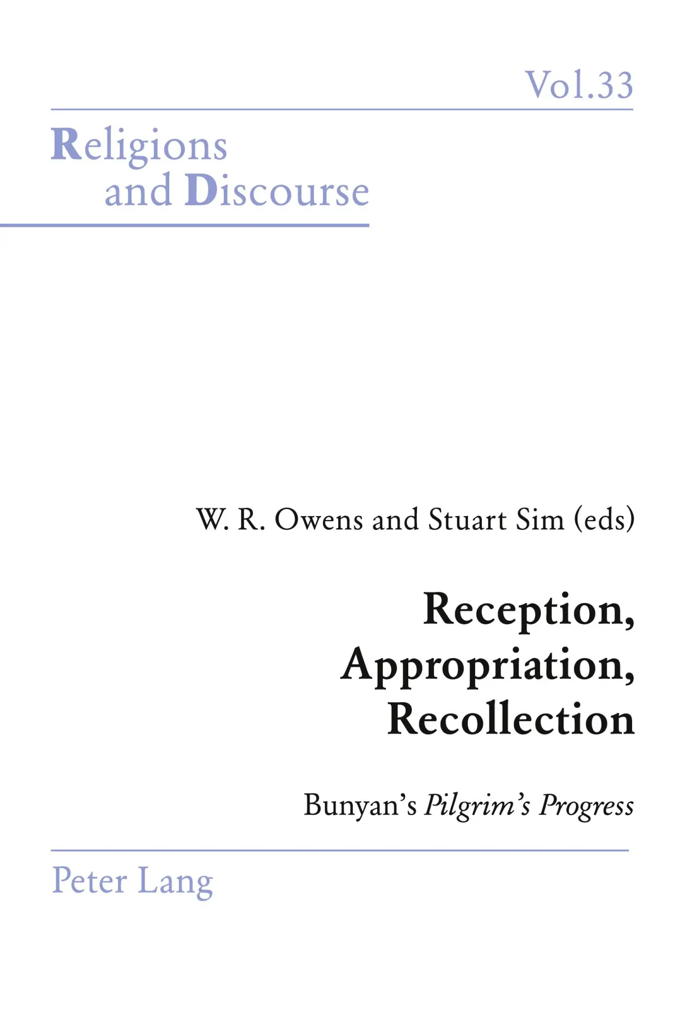 Reception, Appropriation, Recollection: Bunyan's Pilgrim's Progress (Religions and Discourse)