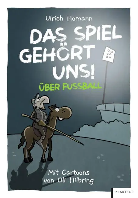 Cover: 9783837527209 | Das Spiel gehört uns! | Über Fußball | Ulrich Homann | Taschenbuch