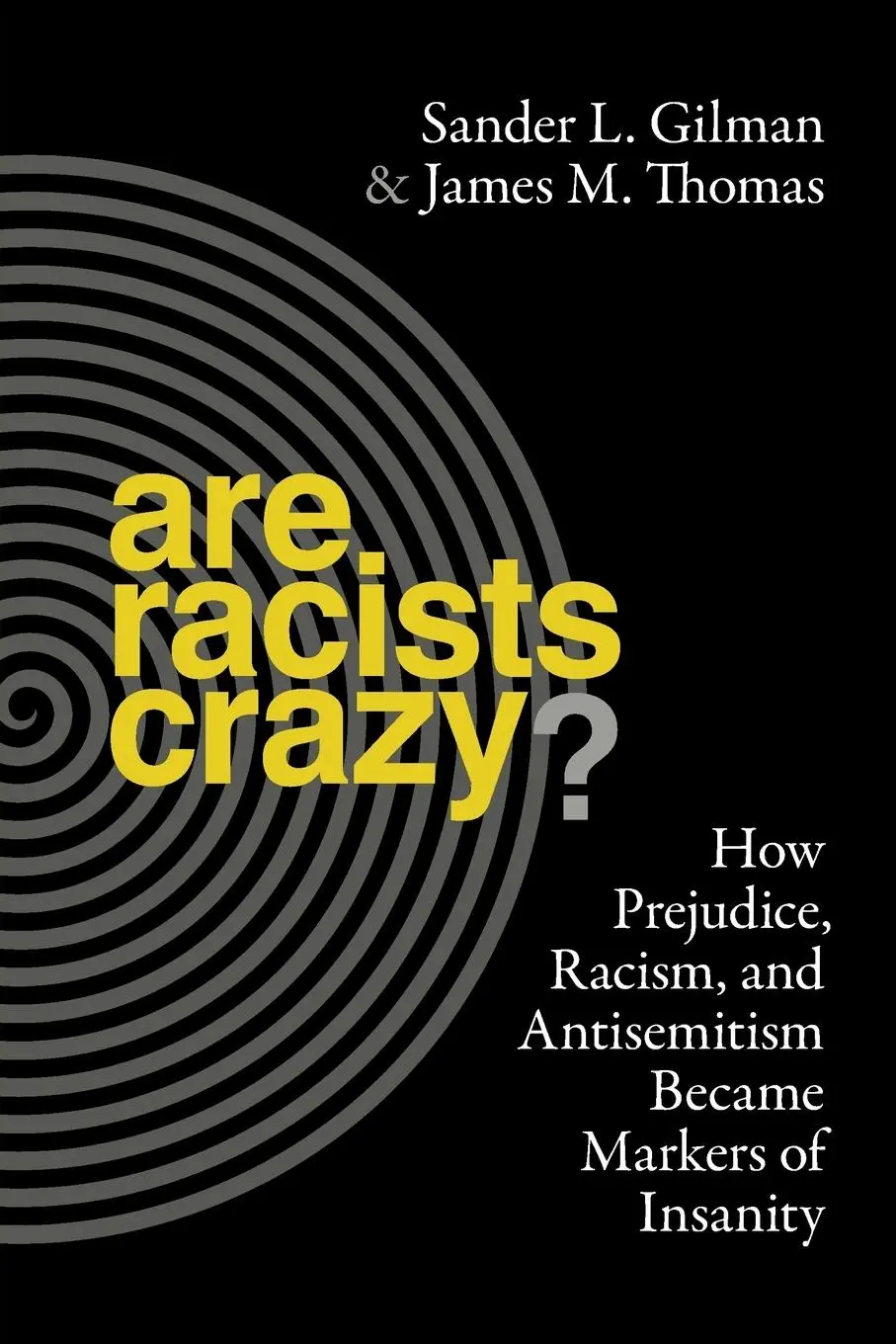 Cover: 9781479887309 | Are Racists Crazy? | Sander L Gilman (u. a.) | Taschenbuch | Englisch