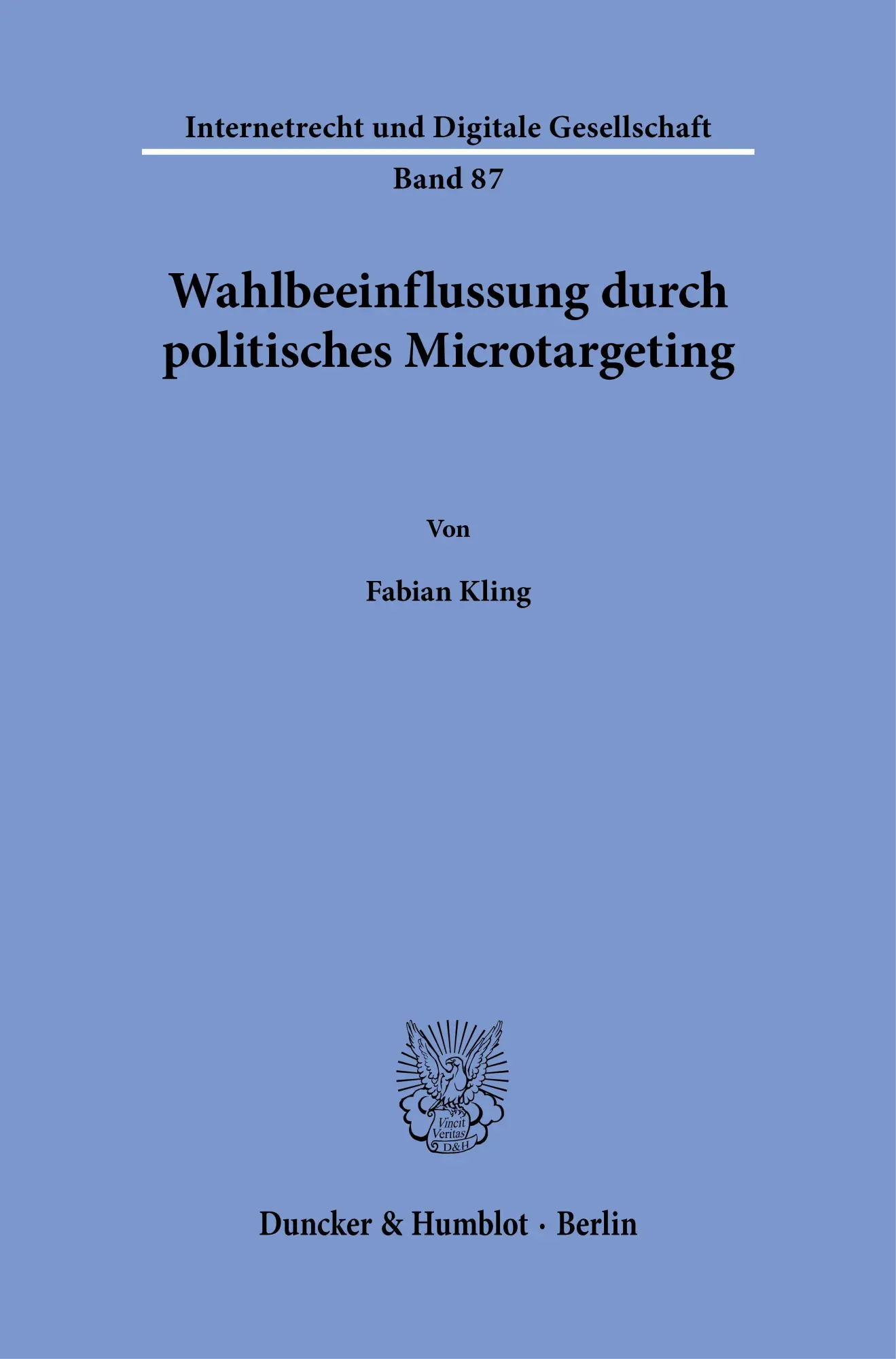 Kling, Fabian: Wahlbeeinflussung durch politisches Microtargeting