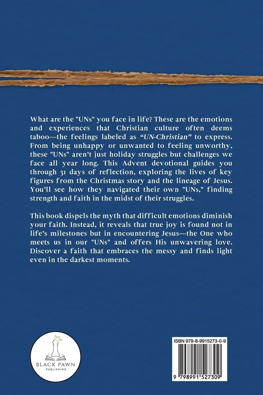 Rückseite: 9798991527309 | The Un-Christmas | An Advent Study for Navigating Life's UNs | Hardy