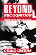 Cover: 9780520077409 | Owens, C: Beyond Recognition | Representation, Power, and Culture