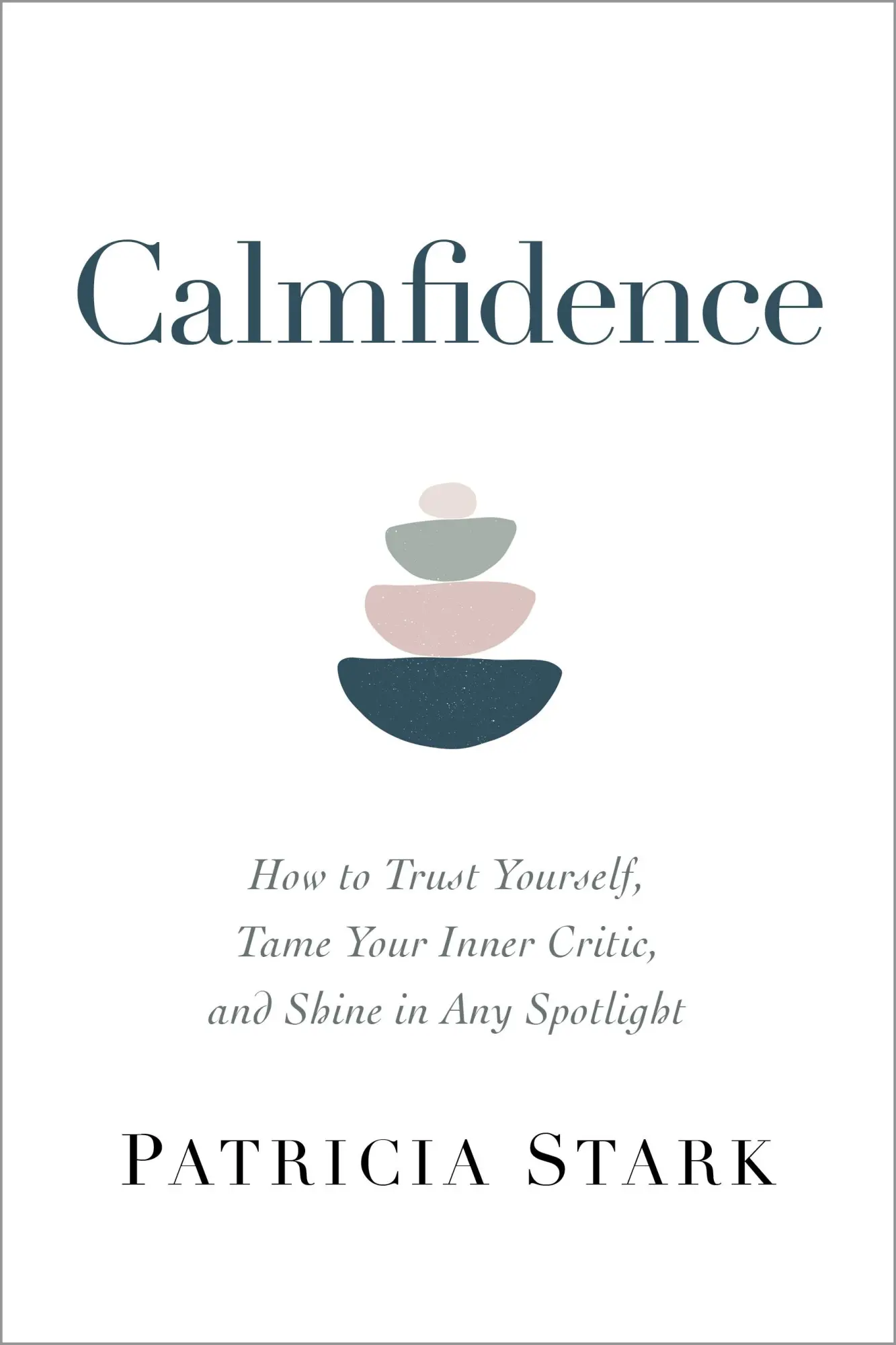 Cover: 9781683647409 | Calmfidence | Patricia Stark | Buch | Gebunden | Englisch | 2021