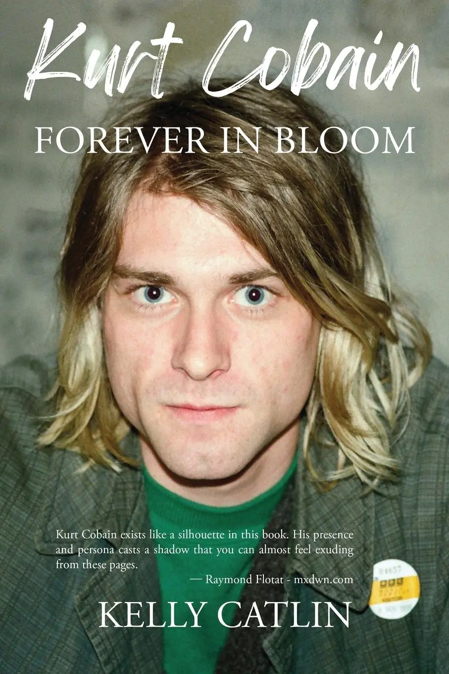 Cover: 9781958727409 | Kurt Cobain | Forever in Bloom | Kelly Catlin | Taschenbuch | Englisch