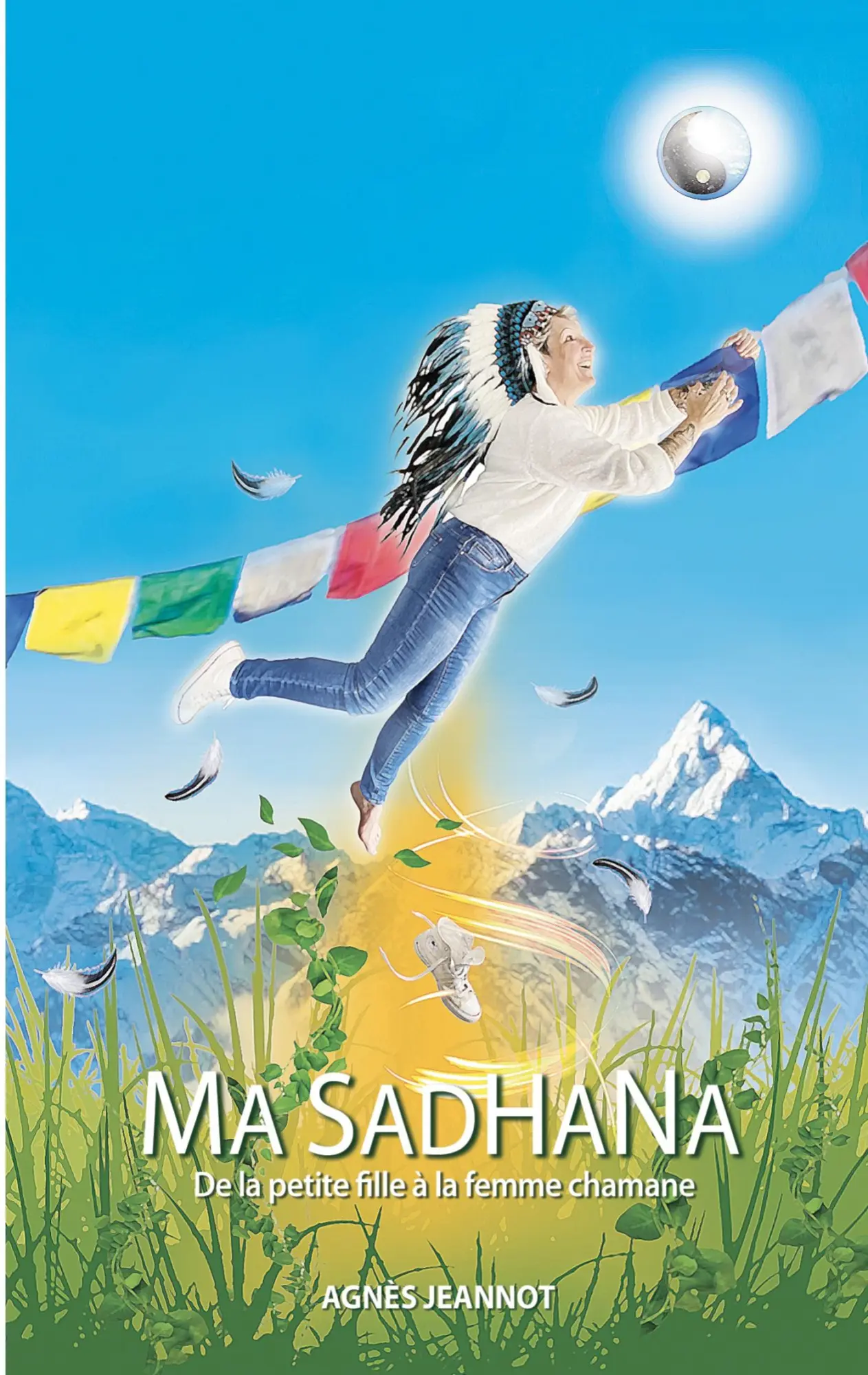 Cover: 9782322187409 | Ma Sadhana | De la petite fille à la femme chamane | Agnès Jeannot