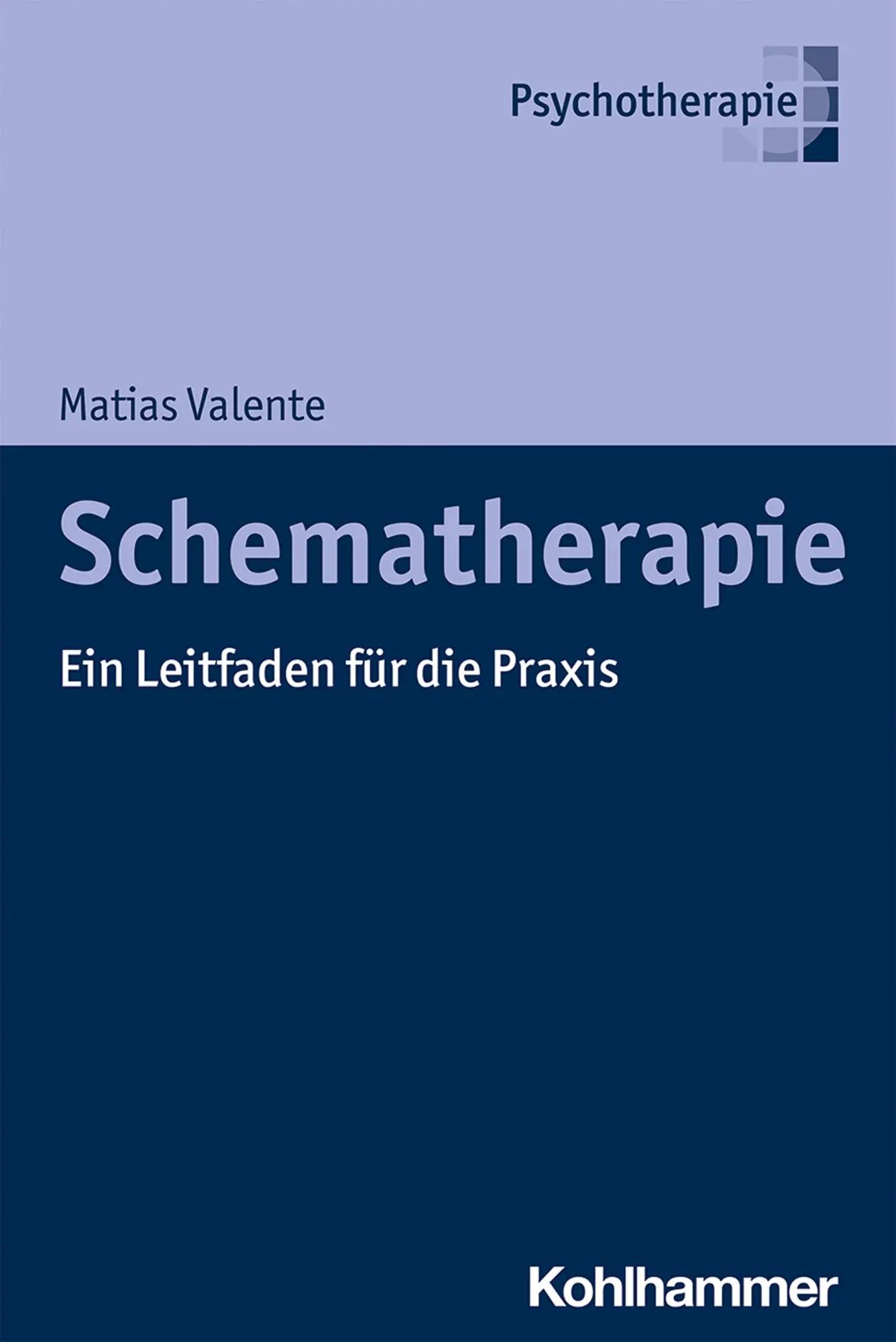 Cover: 9783170387409 | Schematherapie | Ein Leitfaden für die Praxis | Matias Valente | Buch