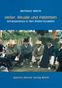Cover: 9783496027409 | Heiler, Rituale und Patienten | Schamanismus in den Anden Ecuadors