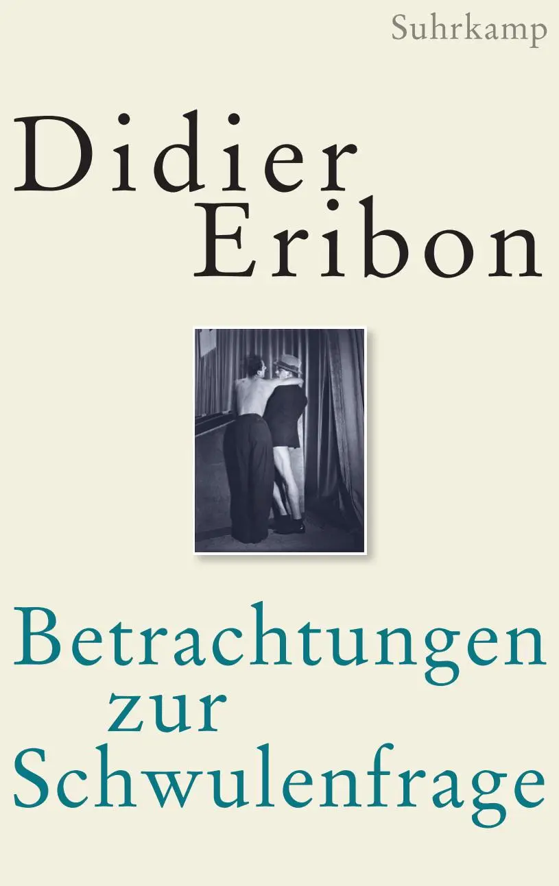 Cover: 9783518587409 | Betrachtungen zur Schwulenfrage | Didier Eribon | Buch | 622 S. | 2019
