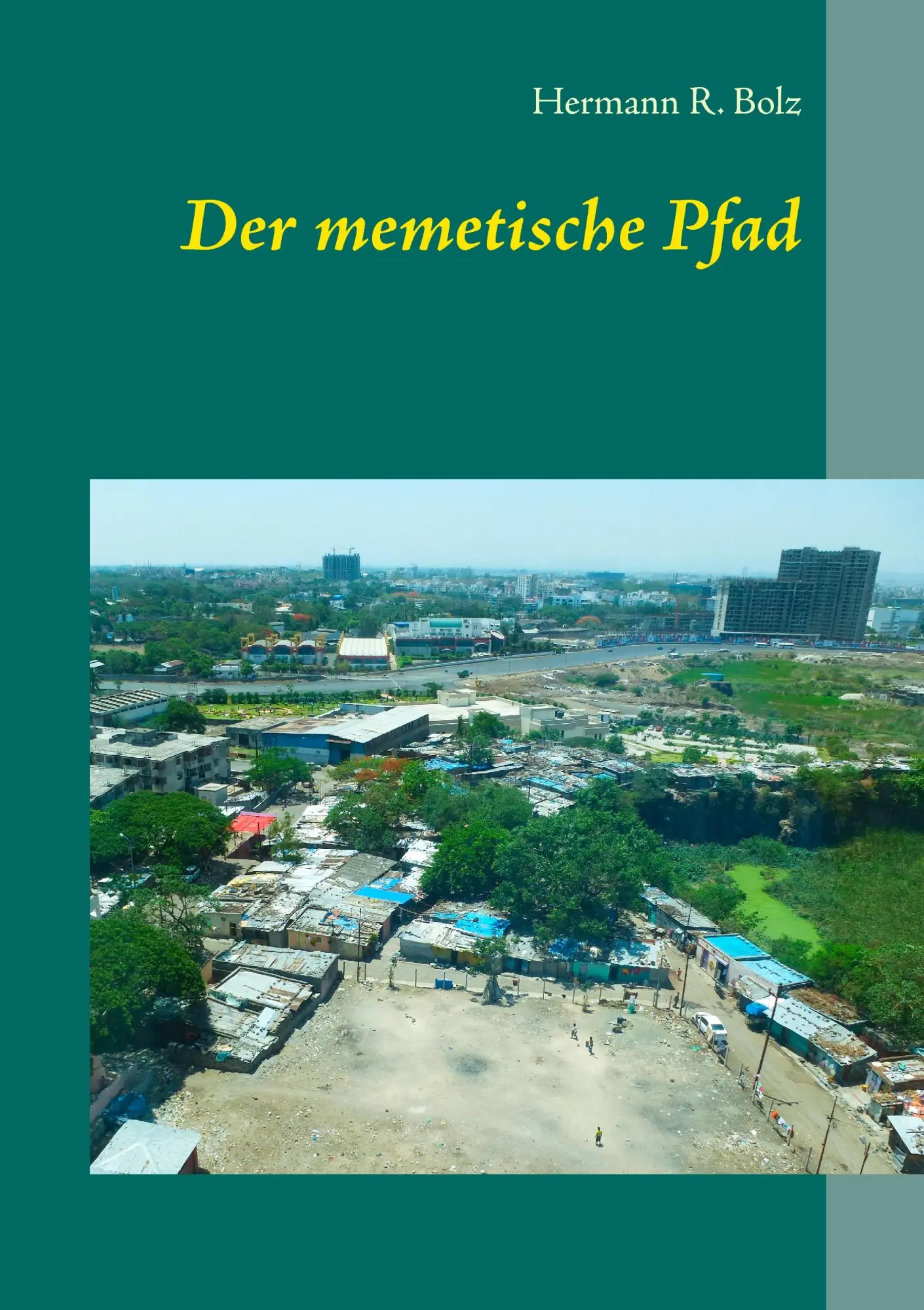 Cover: 9783735777409 | Der memetische Pfad | Hermann R. Bolz | Taschenbuch | 80 S. | Deutsch