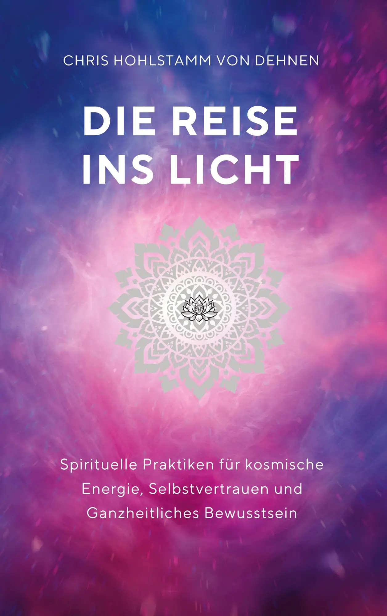 Cover: 9783758307409 | Die Reise ins Licht | Chris Hohlstamm von Dehnen zu Wendhausen | Buch