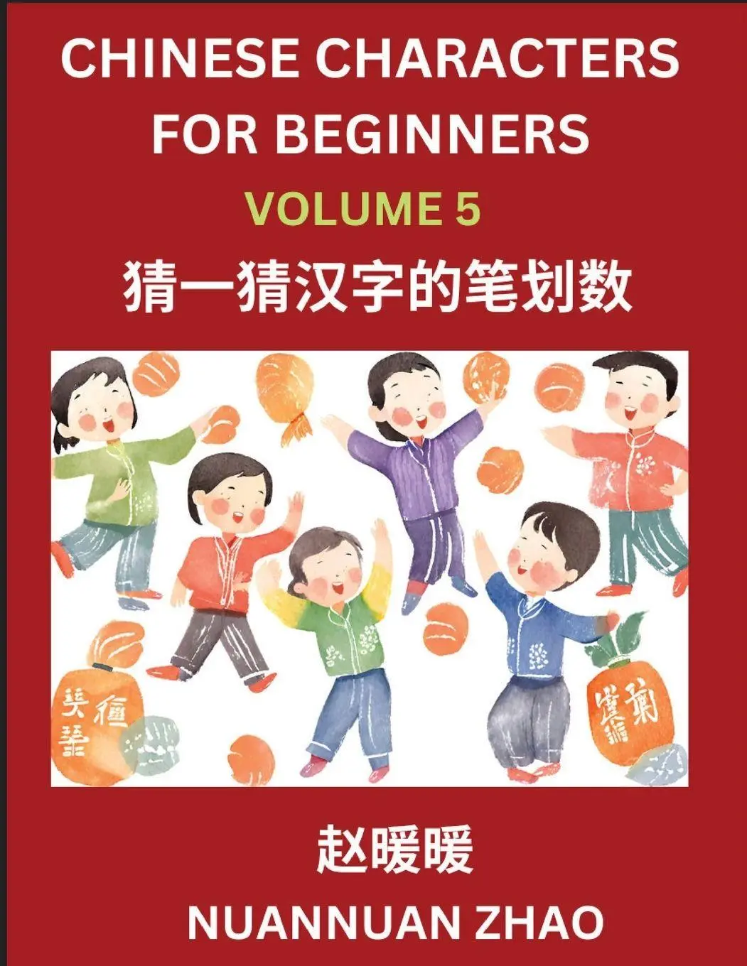 Cover: 9798889197409 | Chinese Characters for Beginners (Part 5)- Simple Chinese Puzzles...