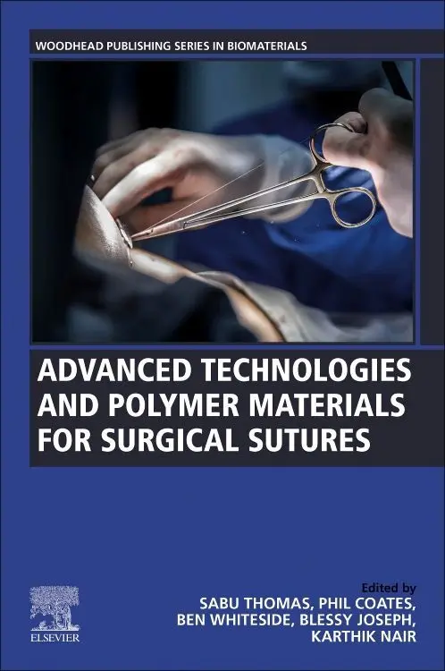 Cover: 9780128197509 | Advanced Technologies and Polymer Materials for Surgical Sutures