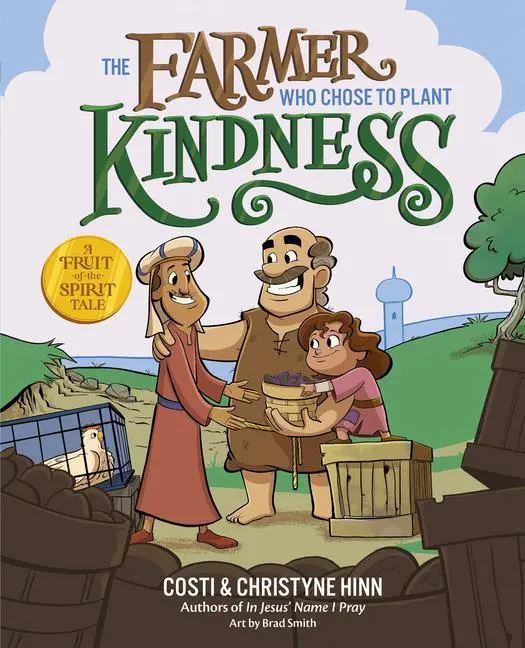 Cover: 9780736987509 | The Farmer Who Chose to Plant Kindness | Costi Hinn (u. a.) | Buch