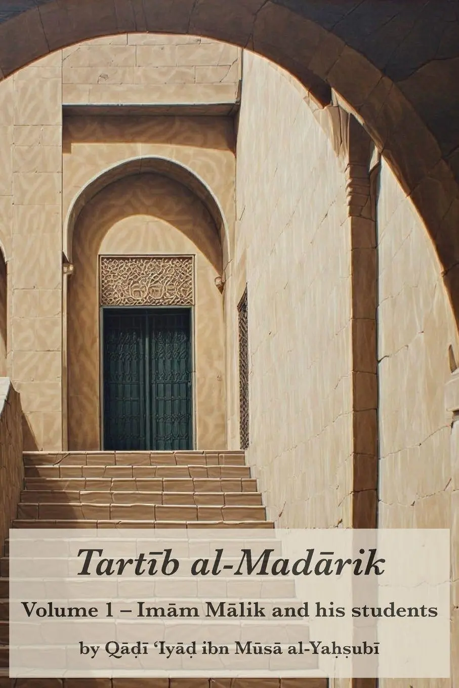Cover: 9781914397509 | Tartib al-Madarik | Volume 1 - Im¿m M¿lik and his students | Buch