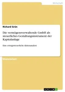 Cover: 9783346527509 | Die vermögensverwaltende GmbH als steuerliches...