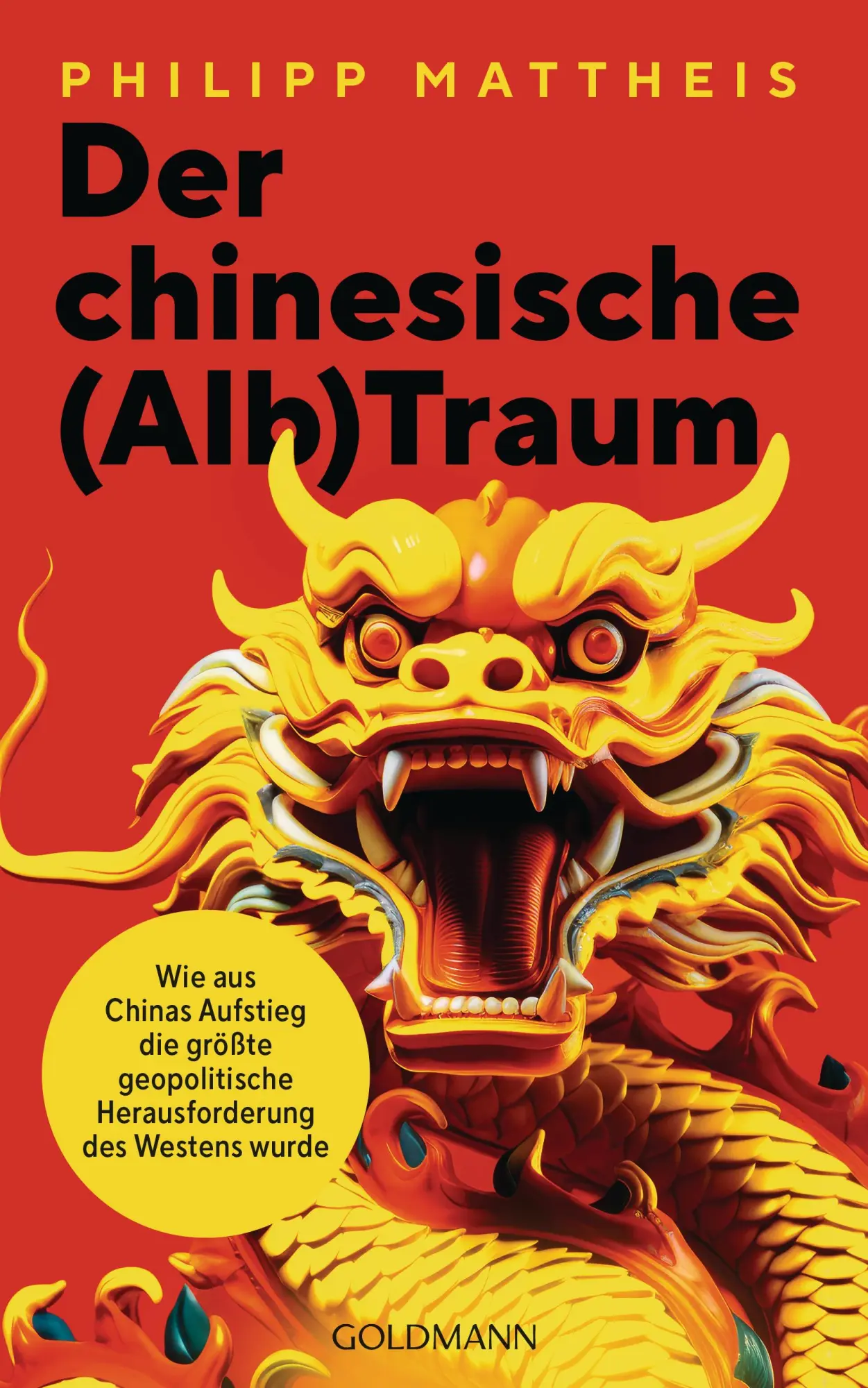 Cover: 9783442317509 | Der chinesische (Alb)Traum | Philipp Mattheis | Buch | 288 S. | 2024 Cover: 9783442317509 | Der chinesische (Alb)Traum | Philipp Mattheis | Buch | 288 S. | 2024