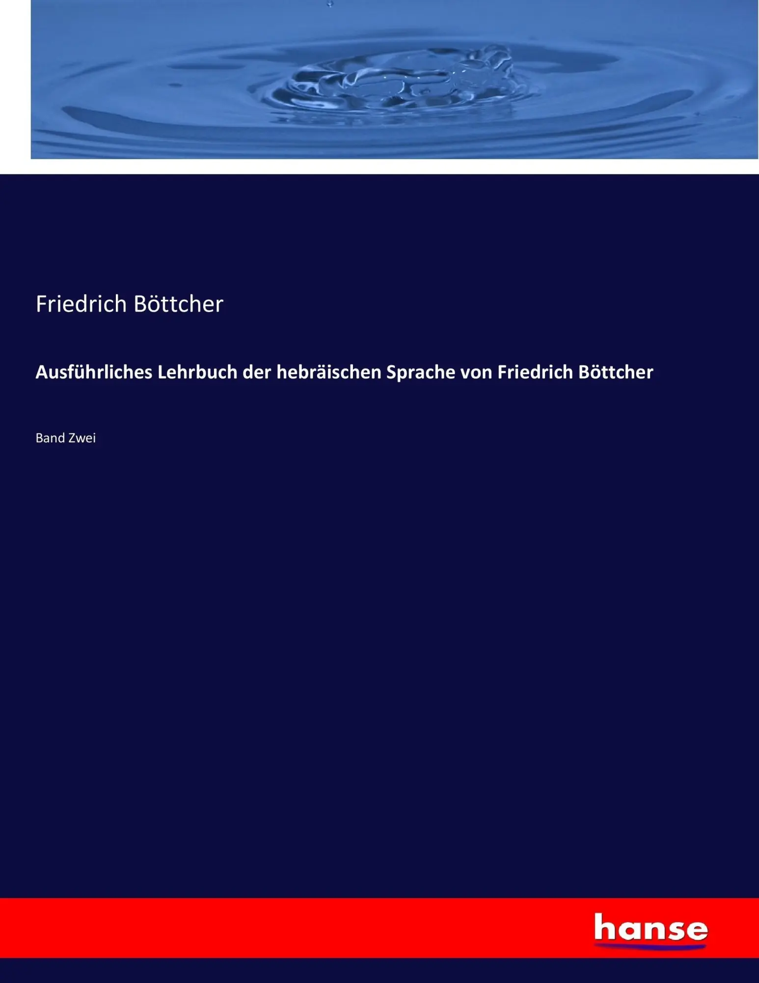 Cover: 9783743687509 | Ausführliches Lehrbuch der hebräischen Sprache von Friedrich Böttcher
