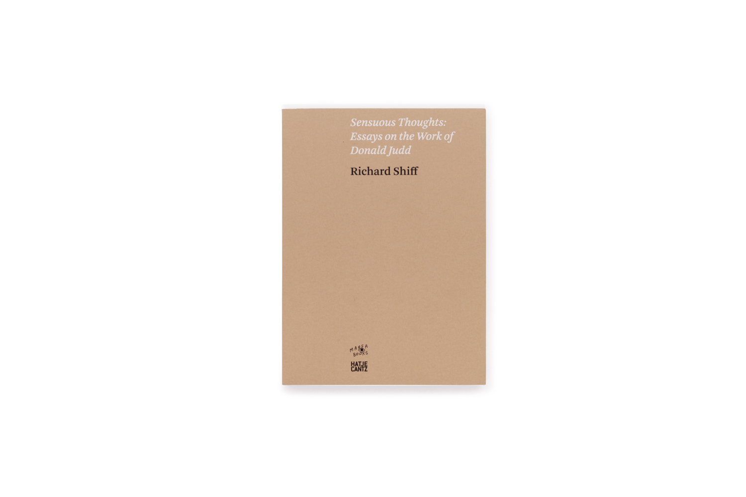 Bild: 9783775747509 | Sensuous Thoughts | Essays on the Work of Donald Judd | Judd | Buch