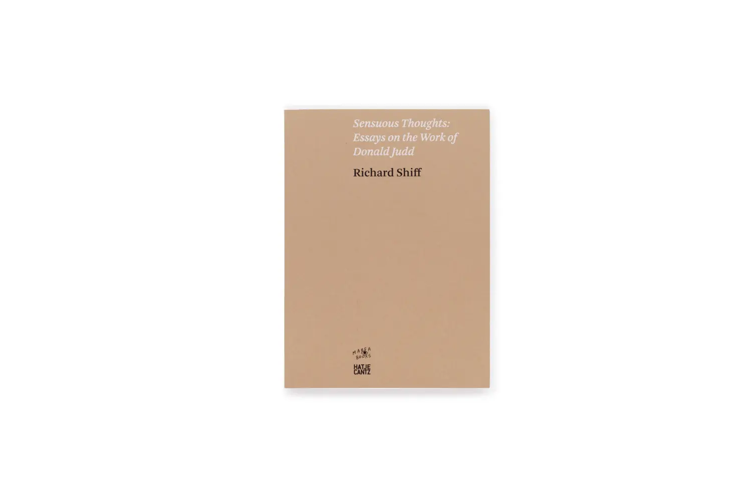 Bild: 9783775747509 | Sensuous Thoughts | Essays on the Work of Donald Judd | Judd | Buch