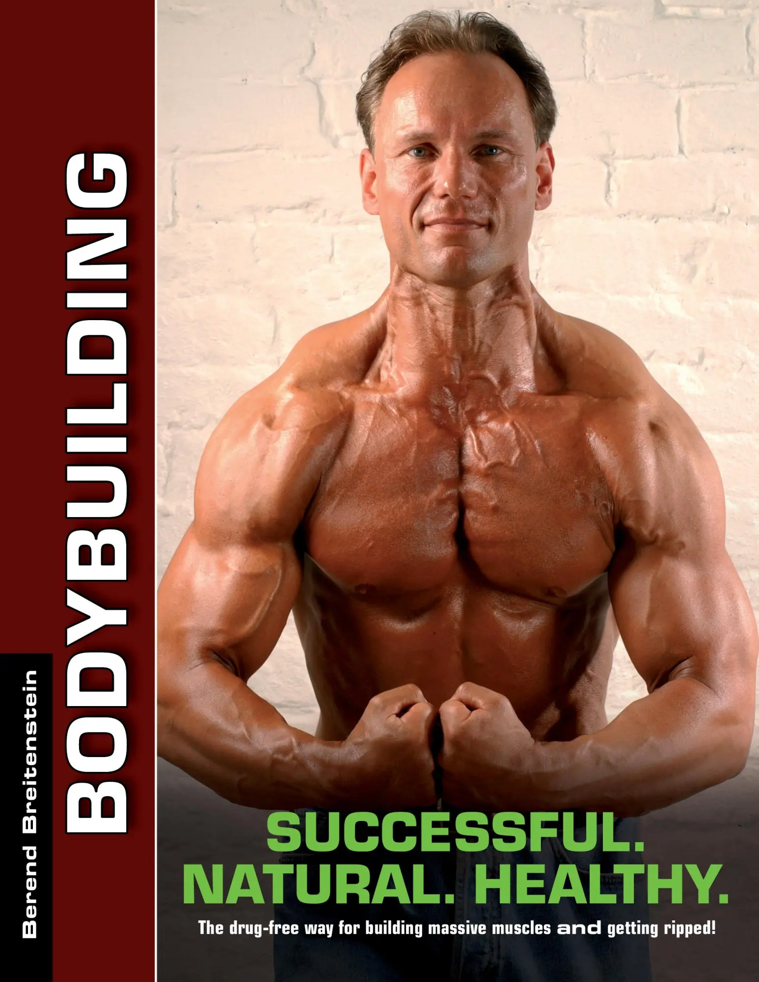 Cover: 9783848247509 | Bodybuilding - Successful. Natural. Healthy. | Berend Breitenstein