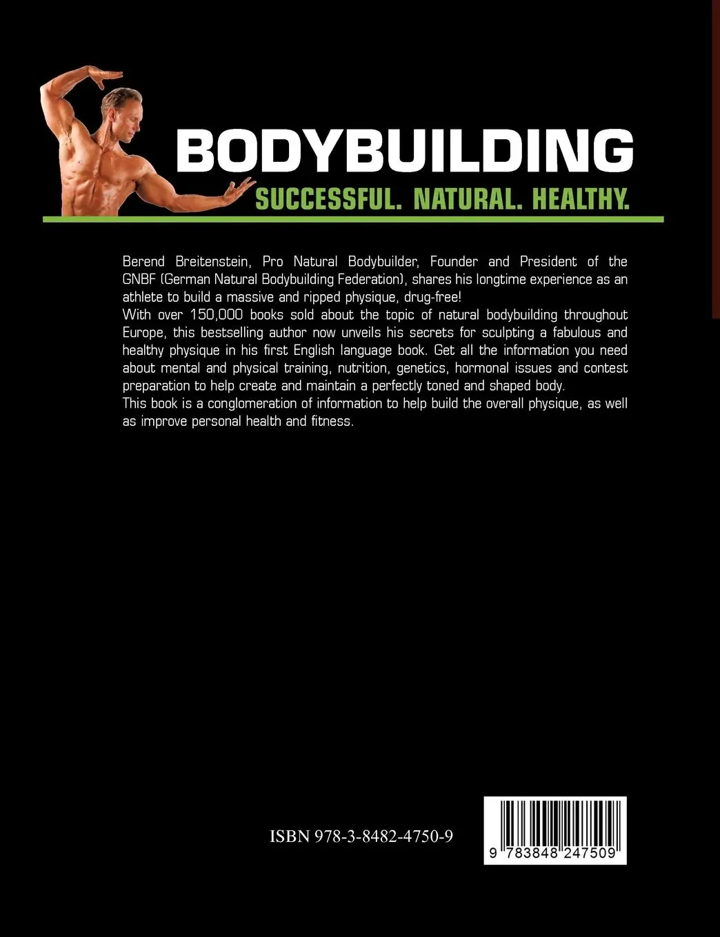 Rückseite: 9783848247509 | Bodybuilding - Successful. Natural. Healthy. | Berend Breitenstein