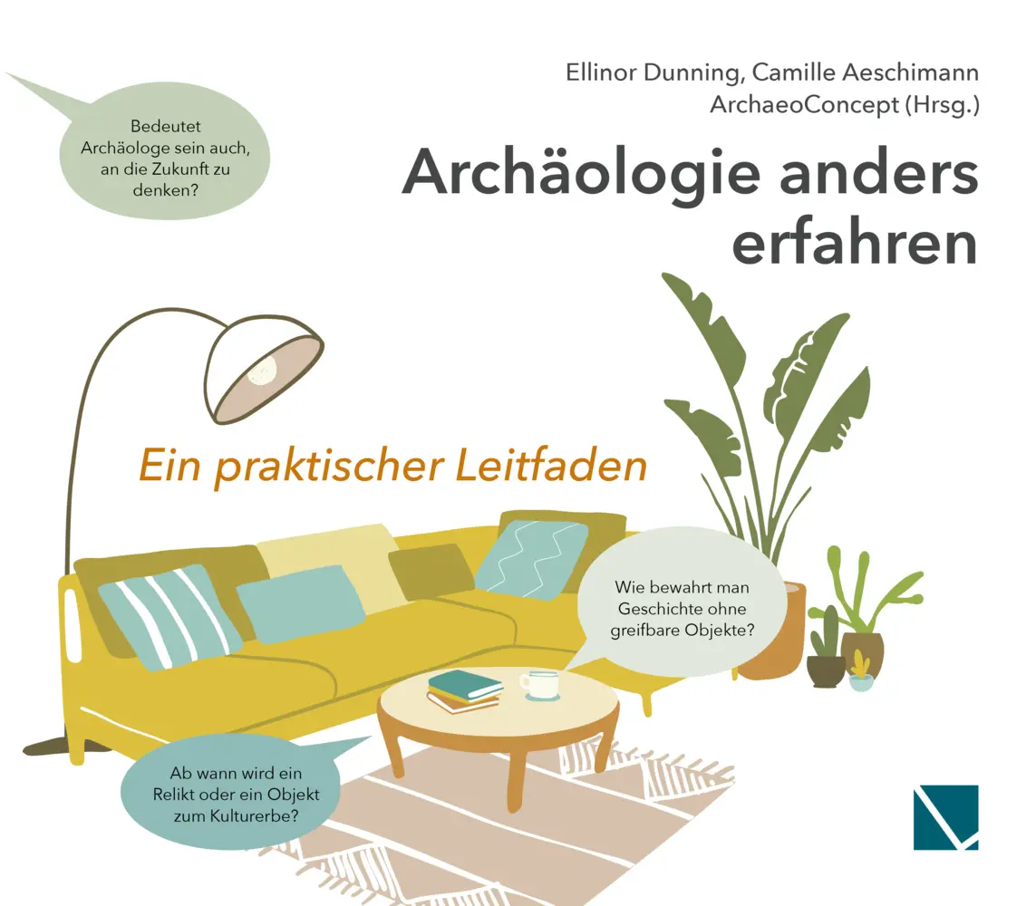 Cover: 9783906897509 | Archäologie anders erfahren | Ein praktischer Leitfaden | Taschenbuch