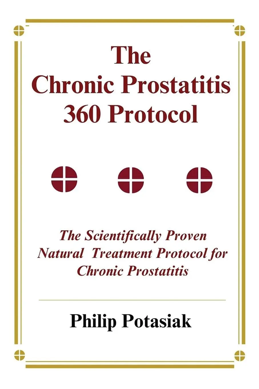 Cover: 9798992737509 | The Chronic Prostatitis 360 Protocol | Philip Potasiak | Taschenbuch