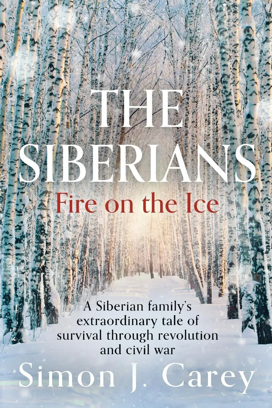 Cover: 9780645967609 | The Siberians | Fire on the Ice | Simon J Carey | Taschenbuch | 2024