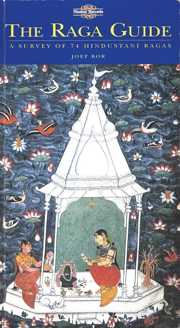 Cover: 9780954397609 | The Raga Guide | A Survey of 74 Hindustani Ragas | Joep Bor | Buch
