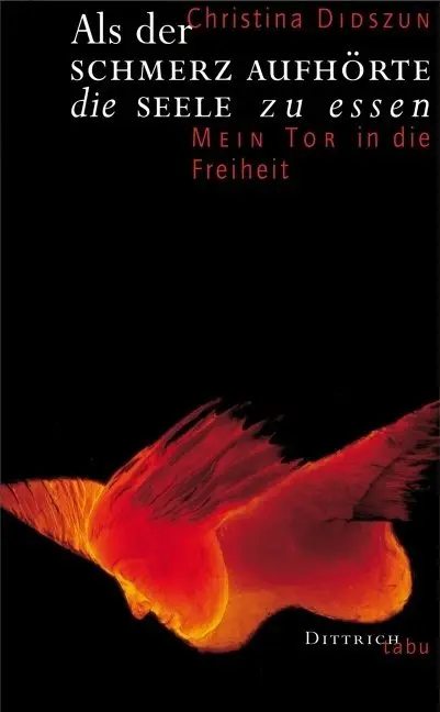 Cover: 9783937717609 | Als der Schmerz aufhörte die Seele zu essen | Mein Tor in die Freiheit