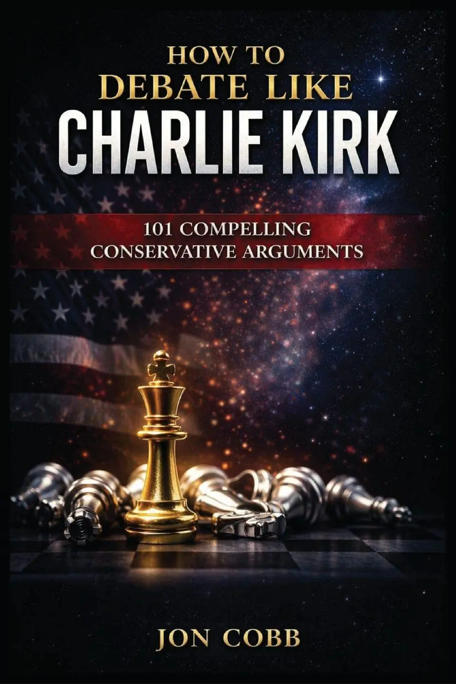 Cover: 9798234067609 | How To Debate Like Charlie Kirk | Jon Cobb | Taschenbuch | Englisch