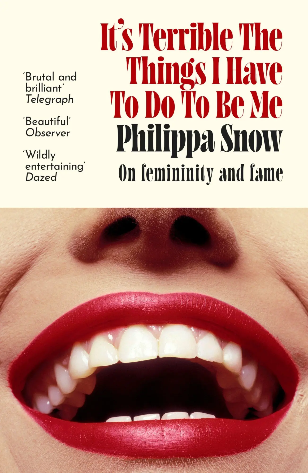 Cover: 9780349017709 | It's Terrible the Things I Have to Do to Be Me | Philippa Snow | Buch