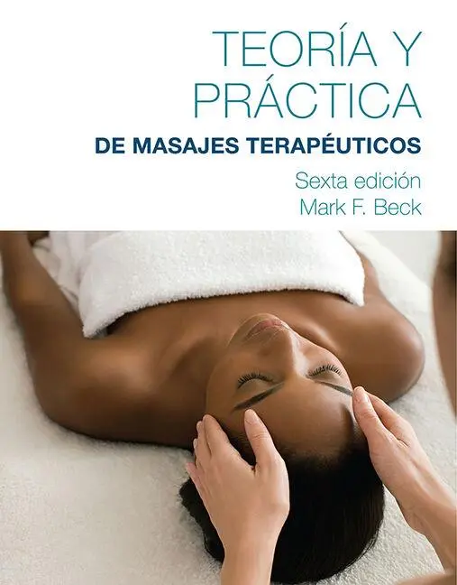 Cover: 9781285187709 | Spanish Translated Theory &amp; Practice of Therapeutic Massage | Beck